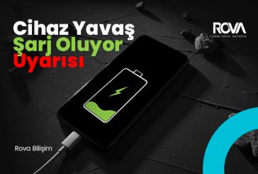 Cihaz Yavaş Şarj Oluyor Uyarısı