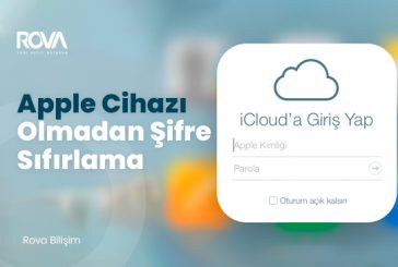 Apple Cihazı Olmadan Şifre Sıfırlama