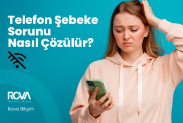 Telefon Şebeke Sorunu Nasıl Çözülür?
