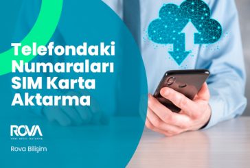 Telefondaki Numaraları SIM Kart Aktarma