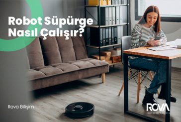 Robot Süpürge Nasıl Çalışır?
