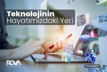 Teknolojinin Hayatımızdaki Yeri