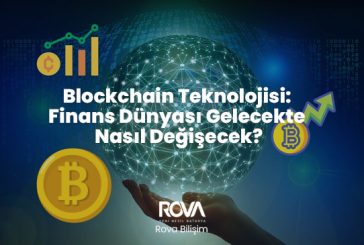 Blockchain Teknolojisi: Finans Dünyası Gelecekte Nasıl Değişecek?